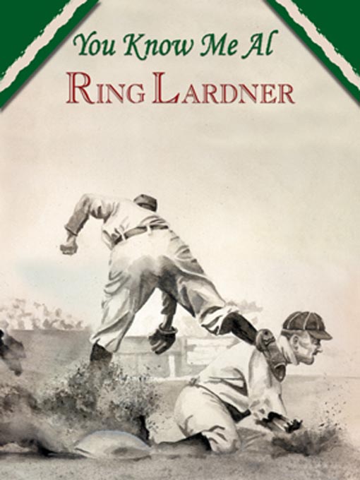 Title details for You Know Me Al by Ring Lardner - Available